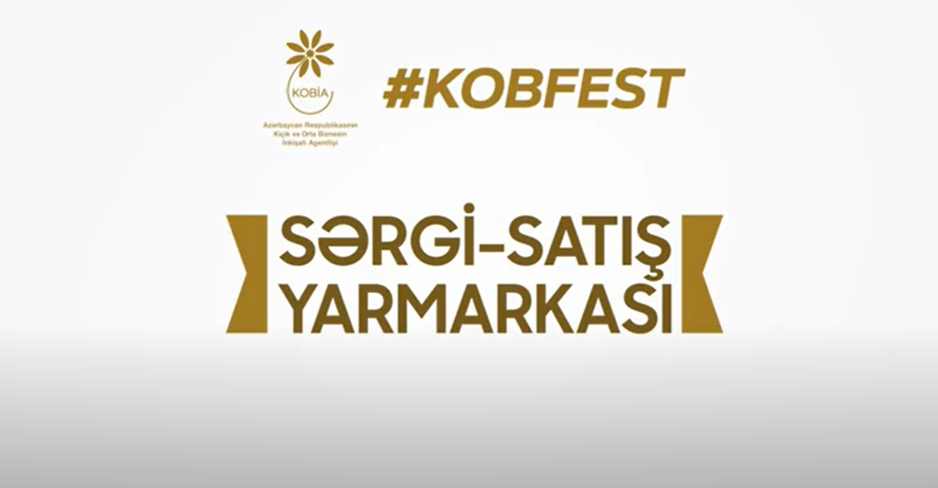 “KOB Fest” sərgi-satış yarmarkalarında 500-dən çox KOB subyektinin iştirakı təmin edilib